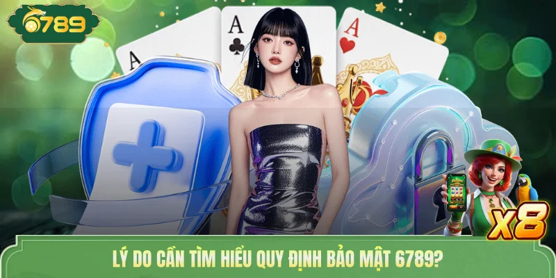 Lý do cần tìm hiểu quy định bảo mật 6789?